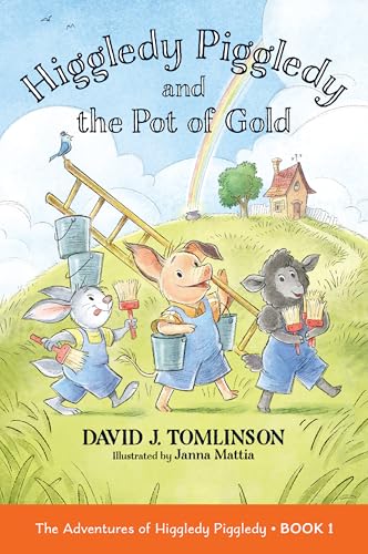 Higgledy Piggledy and the Pot of Gold: The Adventures of Higgledy Piggledy Book 1 (Volume 1)