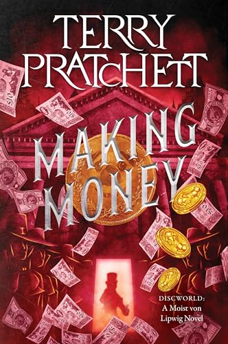 Making Money: A Discworld Novel (Moist von Lipwig, 2)