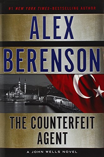 The Counterfeit Agent (A John Wells Novel)