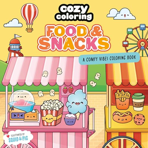 Cozy Coloring: Food & Snacks: A Comfy Vibes Coloring Book for Adults and Kids: Simple, Relaxing Pages Featuring Foods, Drinks, Desserts, and More!