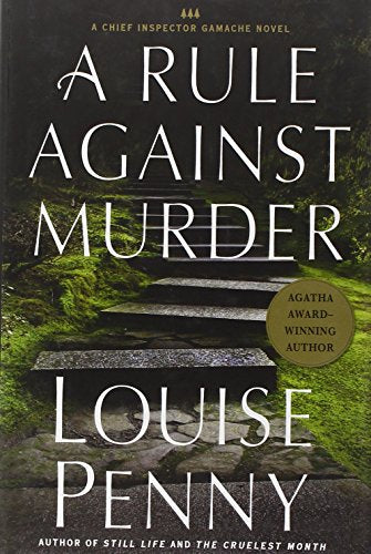 A Rule Against Murder: A Chief Inspector Gamache Novel (Armand Gamache Mysteries)