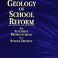A Geology of School Reform: The Successive Restructurings of a School District (Suny Series, Restructuring and School Change)