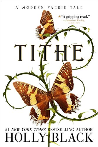 Tithe: A Modern Faerie Tale (The Modern Faerie Tales)