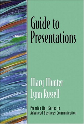 Guide to Presentations (Guide to Series in Business Communication)