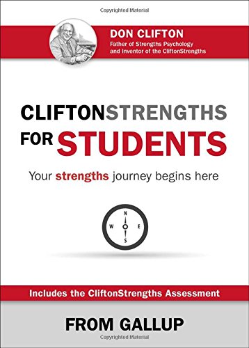 CliftonStrengths for Students: Your Strengths Journey Begins Here
