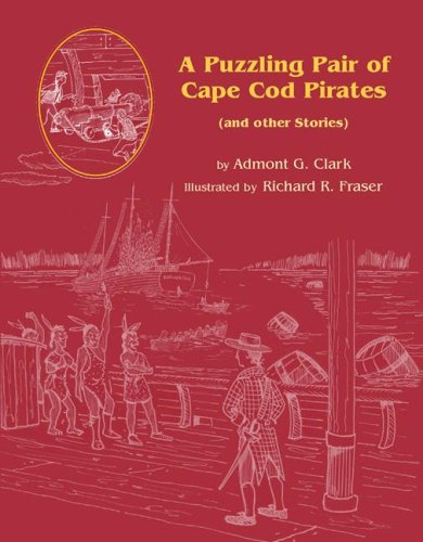 A Puzzling Pair of Cape Cod Pirates: And Other Stories