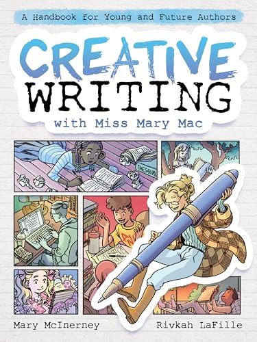 Creative Writing with Miss Mary Mac: A Handbook for Young and Future Authors