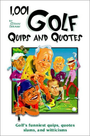 1,001 Golf Quips and Quotes