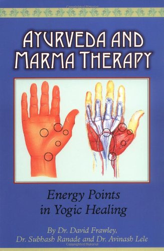 Ayurveda and Marma Therapy: Energy Points in Yogic Healing