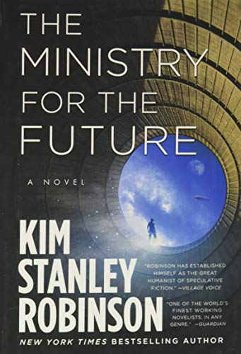 The Ministry for the Future: A Novel