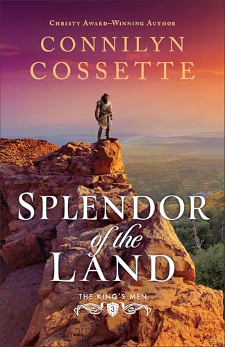 Splendor of the Land: Historical Romance Biblical Fiction Set in Old Testament-Era Israel (The King's Men)