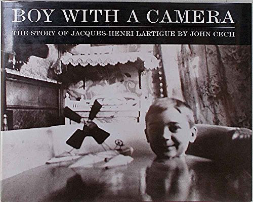Boy with a Camera: The Story of Jacques-Henri Lartigue