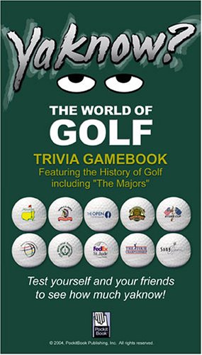 YaKnow? The World of Golf Trivia