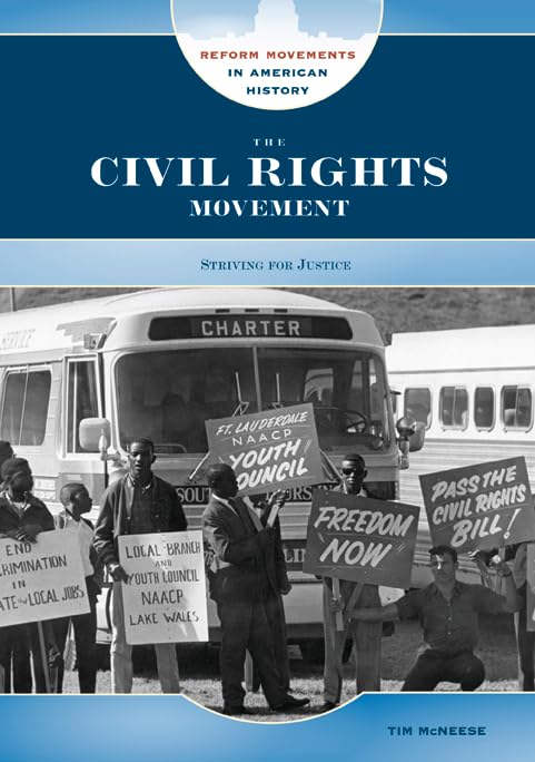 The Civil Rights Movement: Striving for Justice (Reform Movements in American History)