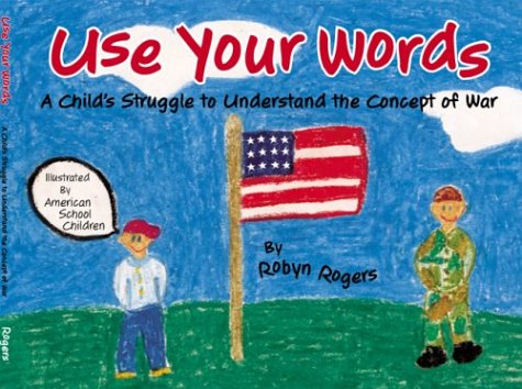 Use Your Words: A Child's Struggle to Understand the Concept of War