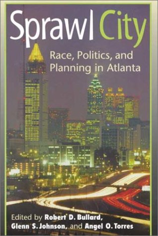 Sprawl City: Race, Politics, and Planning in Atlanta