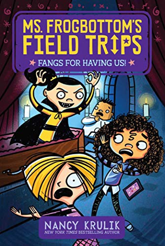 Fangs for Having Us! (Ms. Frogbottom's Field Trips)