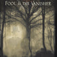 The Mystery of the Fool and the Vanisher