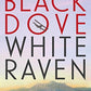 Black Dove, White Raven