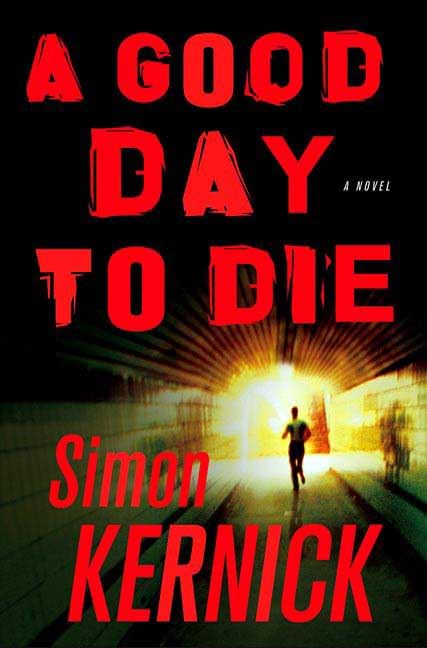 A Good Day to Die: A Novel (Dennis Milne Series)
