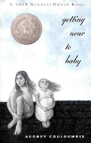 Getting Near to Baby (2000 Newbery Honor Book)