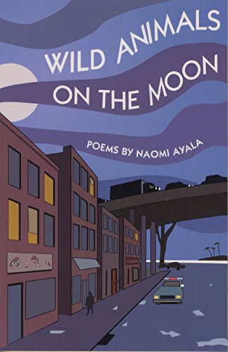 Wild Animals on the Moon and Other Poems: and Other Poems