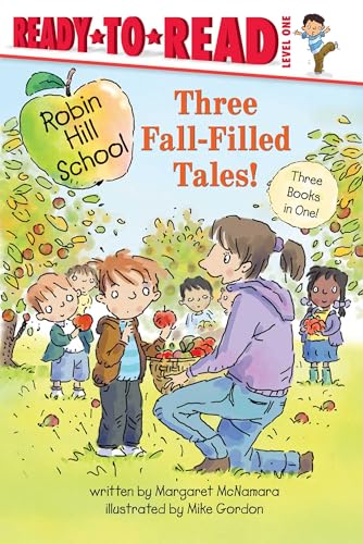 Three Fall-Filled Tales!: The Pumpkin Patch; Fall Leaf Project; Picking Apples (Robin Hill School)
