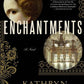 Enchantments: A Novel