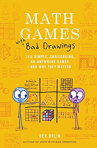 Math Games with Bad Drawings: 75 1/4 Simple, Challenging, Go-Anywhere Games―And Why They Matter