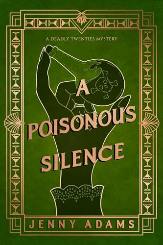 A Poisonous Silence (A Deadly Twenties Mystery)