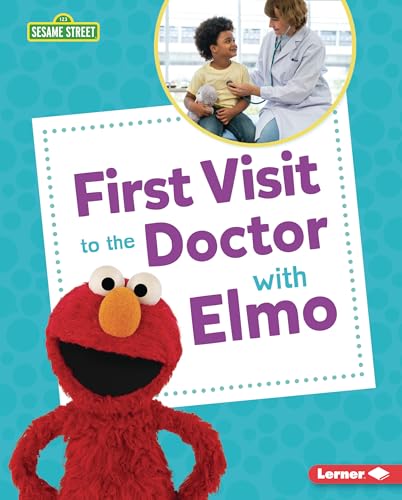 First Visit to the Doctor with Elmo (Sesame Street ® Firsts)