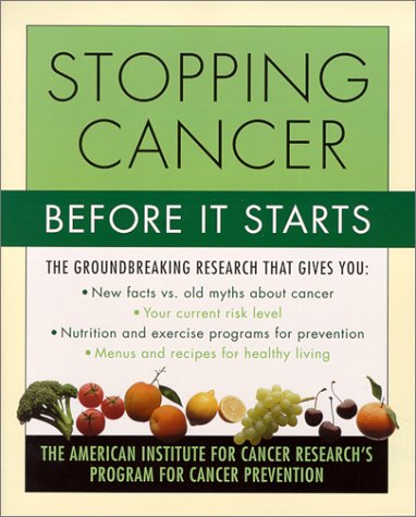 Stopping Cancer Before It Starts: The American Institute for Cancer Research's Program for Cancer Prevention