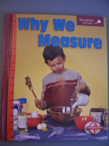 Why We Measure (Spyglass Books)