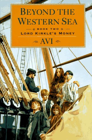 Beyond the Western Sea, Book Two: Lord Kirkle's Money