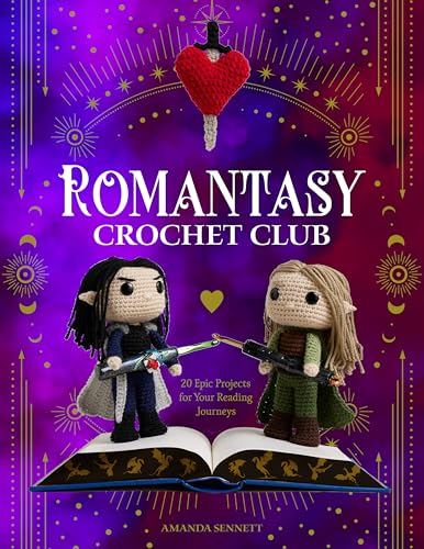 Romantasy Crochet Club: 20 Epic Projects for Your Reading Journeys
