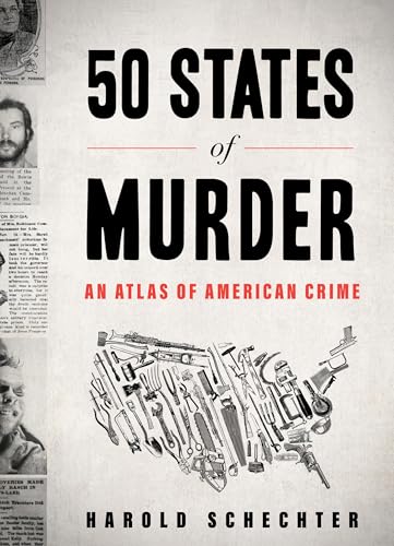 50 States of Murder: An Atlas of American Crime