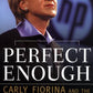 Perfect Enough: Carly Fiorina and the Reinvention of Hewlett Packard