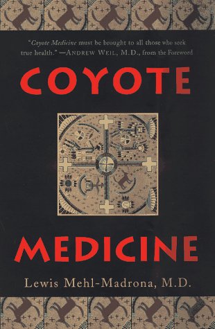 Coyote Medicine: Lessons from Native American Healing