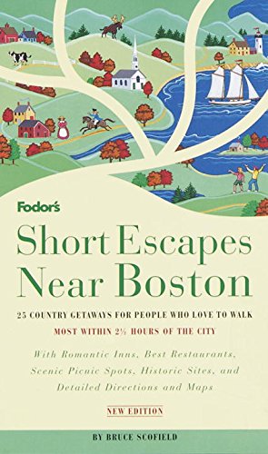 Short Escapes Near Boston, 2nd Edition: 25 Country Getaways for People Who Love to Walk (Fodor's Short Escapes Near Boston)