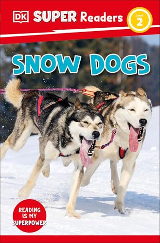 DK Super Readers Level 2 Snow Dogs