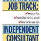 Jumping the Job Track: Security, Satisfaction, and Success as an Independent Consultant