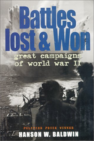 Battles Lost and Won;: Great Campaigns of World War II