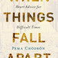 When Things Fall Apart: Heart Advice for Difficult Times (20th Anniversary Edition)