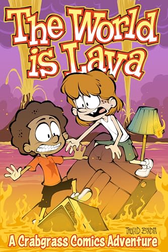 The World Is Lava: A Crabgrass Comics Adventure (Volume 3)