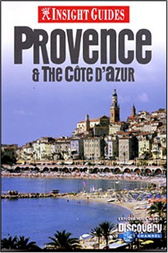 Insight Guide Provence & the Cote D'Azur (Insight Guides Provence)