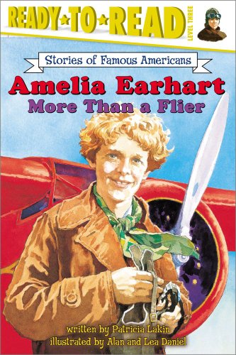 Amelia Earhart: More Than a Flier (Ready to Read, Level 3)