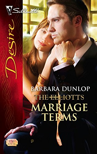 Marriage Terms: The Elliotts (Silhouette Desire No. 1741)