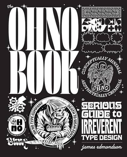 The Ohno Book: A Serious Guide to Irreverent Type Design