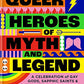 Queer Heroes of Myth and Legend: A celebration of gay gods, sapphic saints, and queerness through the ages