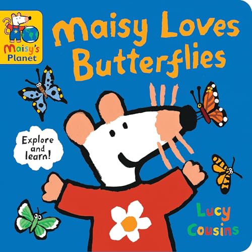 Maisy Loves Butterflies: A Maisy's Planet Book (Educational Board Book About Nature - For Toddlers and Kids Ages 1-3)